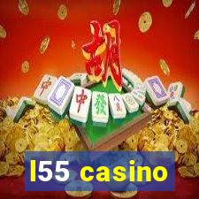 l55 casino
